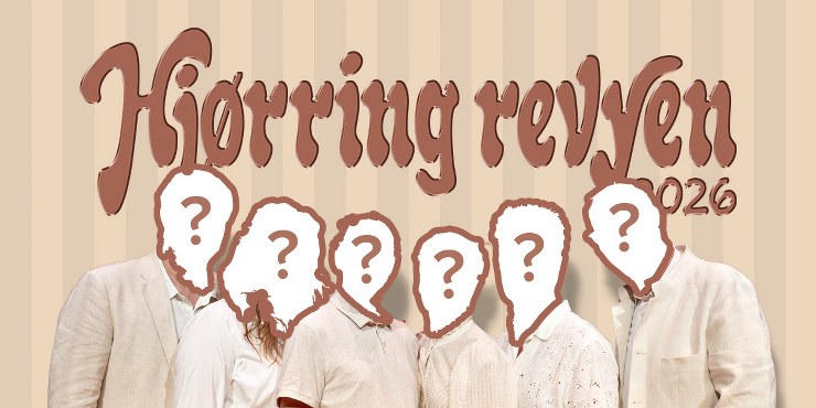 Hvem er med i Hjørring Revyen 2026? Følg med NordsøPosten...